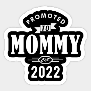 New Mommy - Promoted to mommy est. 2022 w Sticker